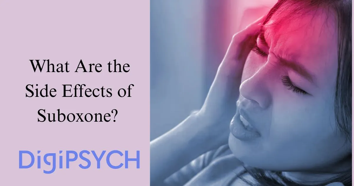 What Are the Side Effects of Suboxone